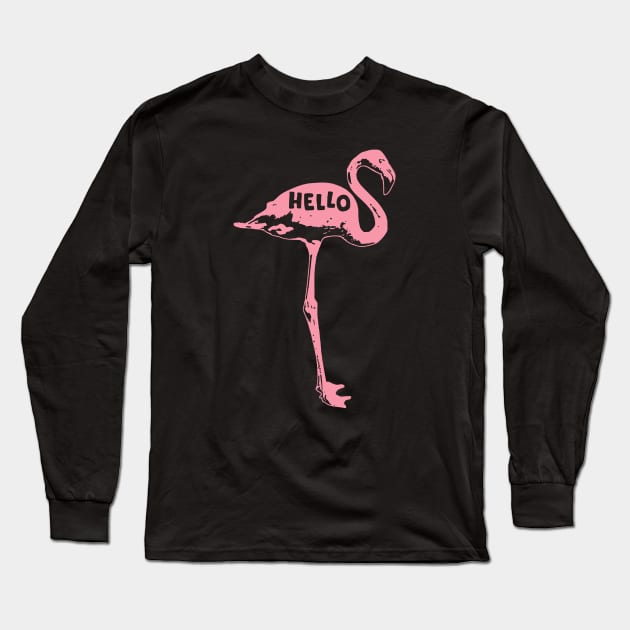 Hello - Pink Flamingo Long Sleeve T-Shirt by olegam